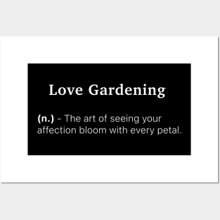 Definition of Love Gardening (n.) - The art of seeing your affection bloom with every petal. Posters and Art